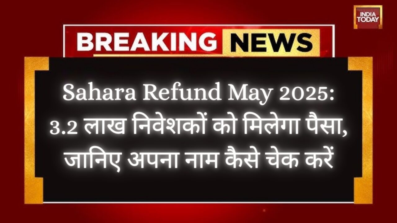 Sahara Refund May 2025