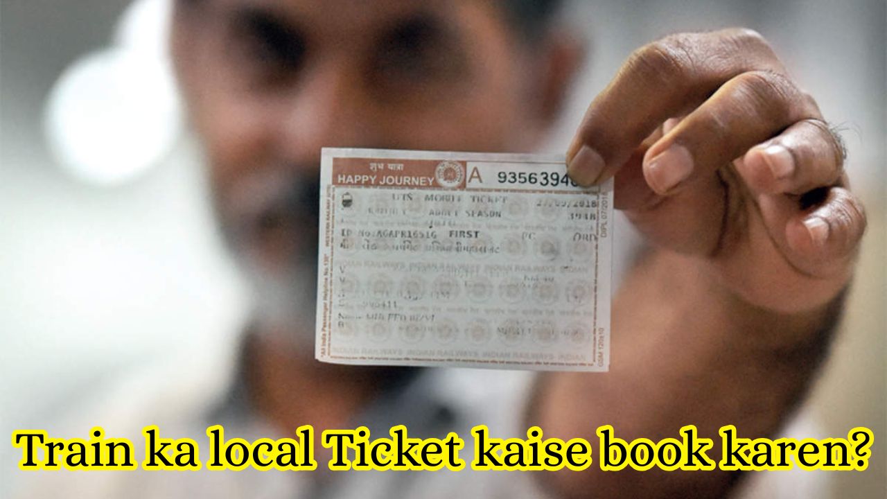 Train ka local Ticket kaise book karen